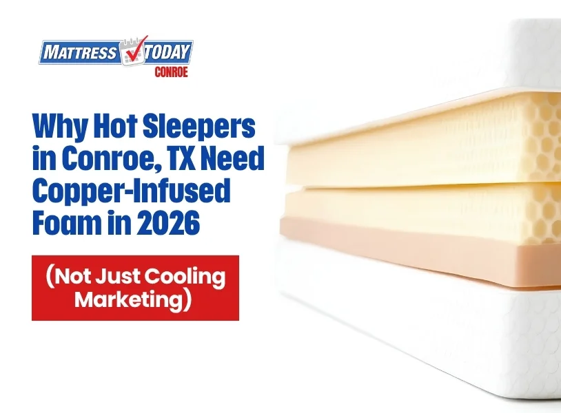 why-hot-sleepers-in-conroe-need-copper-infused-foam